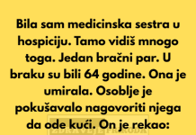“Bila sam medicinska sestra u hospiciju 12 godina. Tamo vidiš mnogo toga. Ali ova priča mi je ostala u sjećanju.”