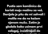 Pustio sam komšinicu da koristi moju mašinu za veš. Donijela je pitu da mi zahvali i molila me da ne kažem njenom mužu.