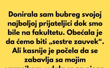 Donirala je bubreg najboljoj prijateljici na fakultetu, a godinama kasnije njena kćerka pokucala joj je na vrata s neočekivanom molbom Donirala je bubreg najboljoj prijateljici na fakultetu, a godinama kasnije njena kćerka pokucala joj je na vrata s neočekivanom molbom - featured image