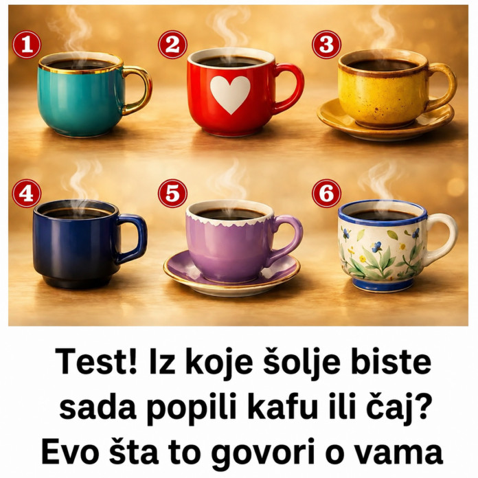 Test! Iz koje šolje biste sada popili kafu ili čaj? Evo šta to govori o vama - featured image Test! Iz koje šolje biste sada popili kafu ili čaj? Evo šta to govori o vama - featured image