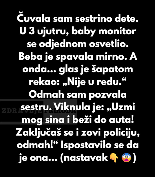 “Čuvala sam sestrino dete. U 3 ujutru, baby monitor se odjednom upalio…” - featured image “Čuvala sam sestrino dete. U 3 ujutru, baby monitor se odjednom upalio…” - featured image