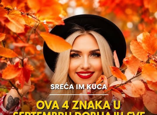 Ova 4 znaka u septembru dobijaju sve što su čekali: Novac i sreća stižu! Ova 4 znaka u septembru dobijaju sve što su čekali: Novac i sreća stižu! - featured image