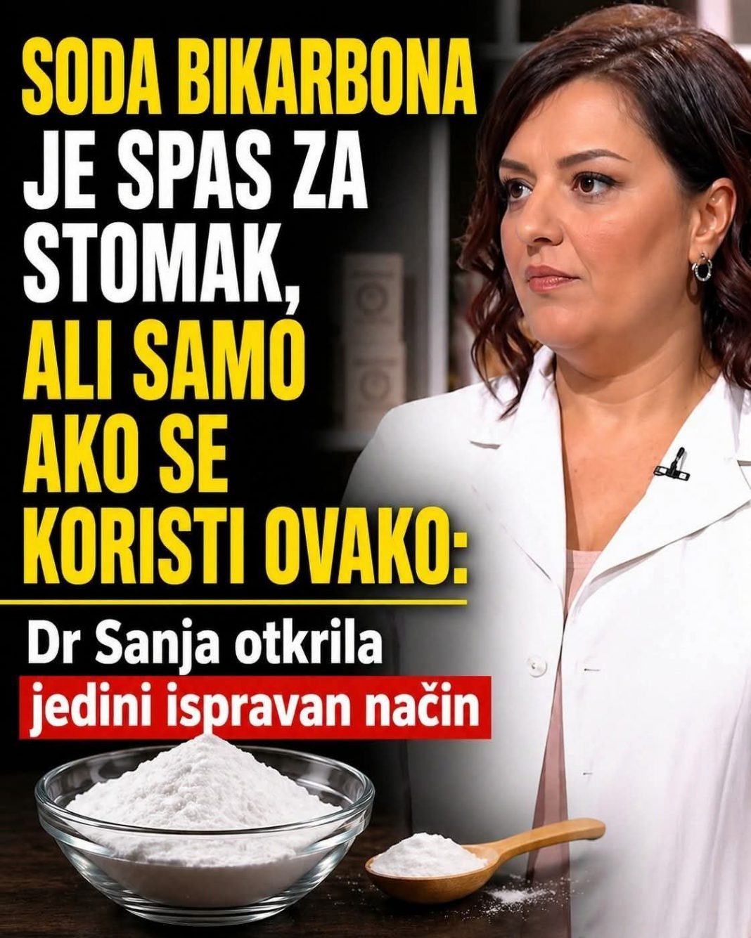 SODA BIKARBONA JE SPAS ZA STOMAK, ALI SAMO AKO SE KORISTI OVAKO: Dr Sanja otkrila jedini ispravan način - featured image SODA BIKARBONA JE SPAS ZA STOMAK, ALI SAMO AKO SE KORISTI OVAKO: Dr Sanja otkrila jedini ispravan način - featured image