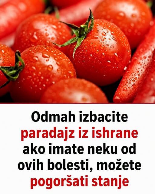 Odmah izbacite paradajz iz ishrane ako imate neku od ovih bolesti, možete pogoršati stanje - featured image Odmah izbacite paradajz iz ishrane ako imate neku od ovih bolesti, možete pogoršati stanje - featured image