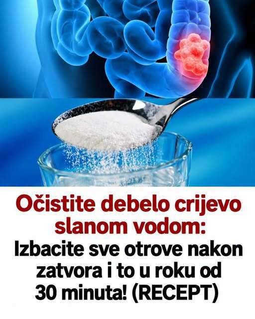 Očistite debelo crijevo slanom vodom: Izbacite sve otrove nakon zatvora i to u roku od 30 minuta! (RECEPT) - featured image Očistite debelo crijevo slanom vodom: Izbacite sve otrove nakon zatvora i to u roku od 30 minuta! (RECEPT) - featured image