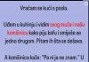Vratila sam se kući s posla: Zbog jednog prizora sam ostala bez teksta Vratila sam se kući s posla: Zbog jednog prizora sam ostala bez teksta - featured image