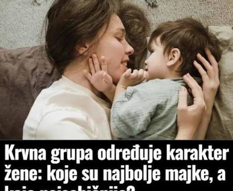 Krvna grupa određuje karakter žene: koje su najbolje majke, a koje najsebičnije? Krvna grupa određuje karakter žene: koje su najbolje majke, a koje najsebičnije? - featured image