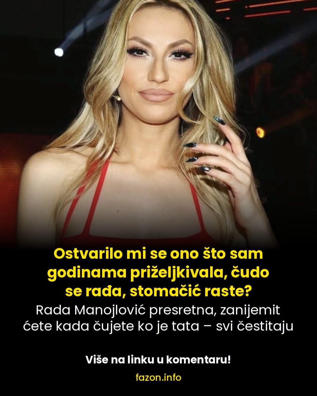Ostvarilo mi se ono što sam godinama priželjkivala, čudo se rađa, stomačić raste? Rada Manojlović presretna, zanijemit ćete kada čujete ko je tata – svi čestitaju - featured image Ostvarilo mi se ono što sam godinama priželjkivala, čudo se rađa, stomačić raste? Rada Manojlović presretna, zanijemit ćete kada čujete ko je tata – svi čestitaju - featured image