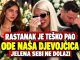 RASTANAK JE TEŠKO PAO… ODE NAŠA DJEVOJČICA JELENA SEBI NE DOLAZI!!!! RASTANAK JE TEŠKO PAO… ODE NAŠA DJEVOJČICA JELENA SEBI NE DOLAZI!!!! - featured image