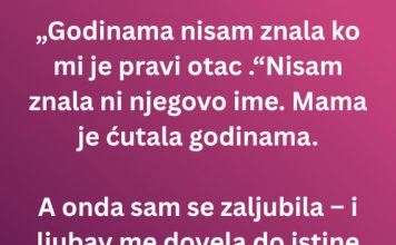 Godinama nisam znala ko mi je pravi otac – a onda sam se zaljubila u… Godinama nisam znala ko mi je pravi otac – a onda sam se zaljubila u… - featured image