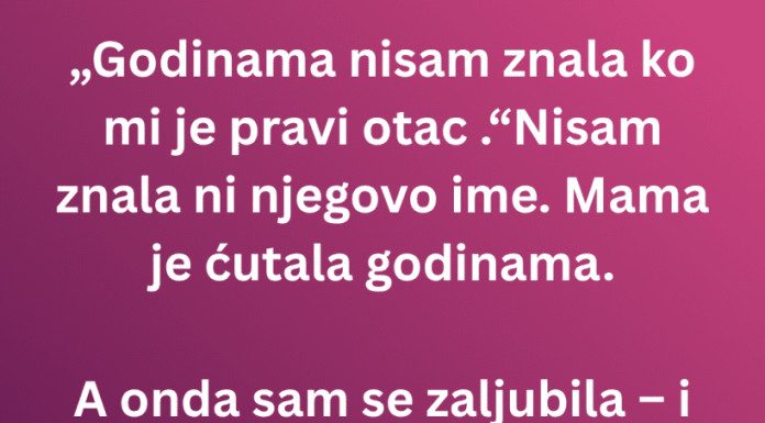 Godinama nisam znala ko mi je pravi otac – a onda sam se zaljubila u… Godinama nisam znala ko mi je pravi otac – a onda sam se zaljubila u… - featured image