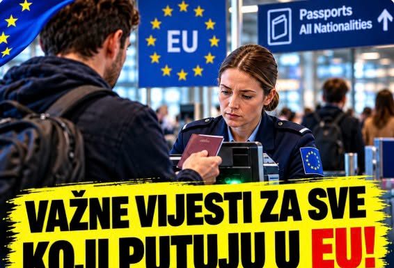 VAŽNE VIJESTI ZA SVE KOJI PUTUJU U EU! Stiže nova obavezna dozvola za ulazak – bez nje uskoro nećete moći preko granice! OBAVEZNO OBRATITE PAŽNJU! VAŽNE VIJESTI ZA SVE KOJI PUTUJU U EU! Stiže nova obavezna dozvola za ulazak – bez nje uskoro nećete moći preko granice! OBAVEZNO OBRATITE PAŽNJU! - featured image