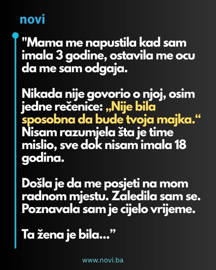 “Majka me je ostavila kada sam imala samo 3 godine i otac se morao brinuti o meni…” - featured image “Majka me je ostavila kada sam imala samo 3 godine i otac se morao brinuti o meni…” - featured image