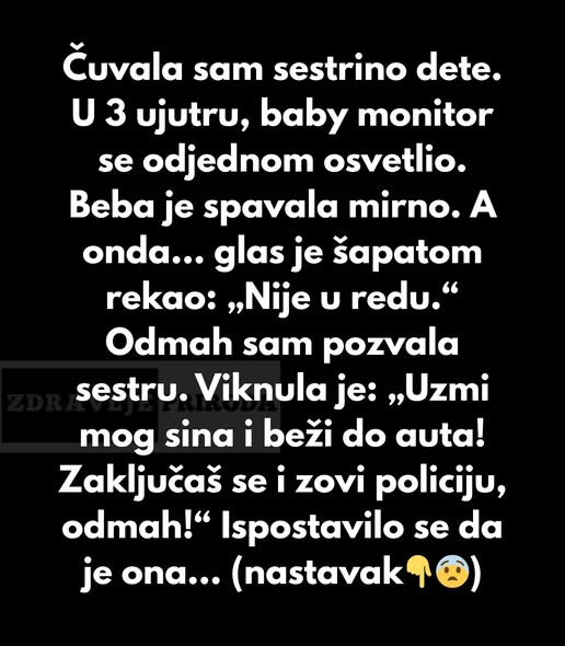 “Čuvala sam sestrino dete. U 3 ujutru, baby monitor se odjednom upalio…” - featured image “Čuvala sam sestrino dete. U 3 ujutru, baby monitor se odjednom upalio…” - featured image